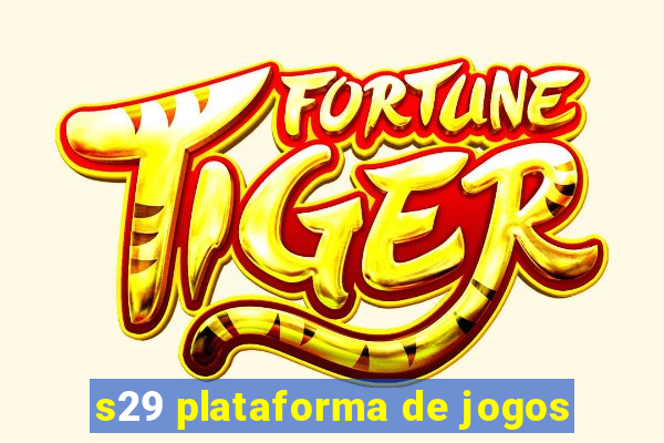 s29 plataforma de jogos